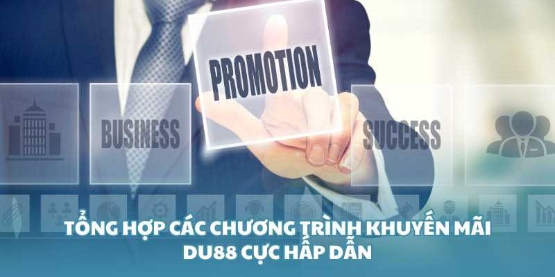 Khuyến Mãi DU88 - Những Thông Tin Bạn Cần Lưu Ý Tại Nhà Cái - novix