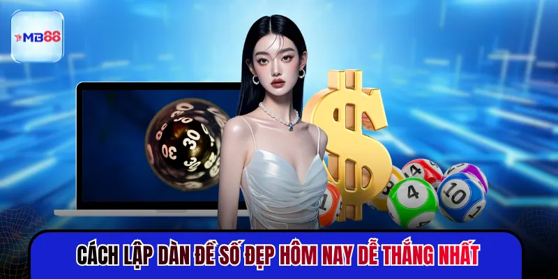 Dàn Đề Số Đẹp Hôm Nay - Tổng Hợp Những Con Hot Nhất - novix