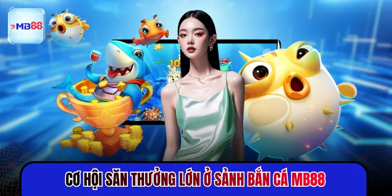 Bắn Cá MB88 - Săn Boss Lớn Nhận Xu Thưởng Hấp Dẫn - novix