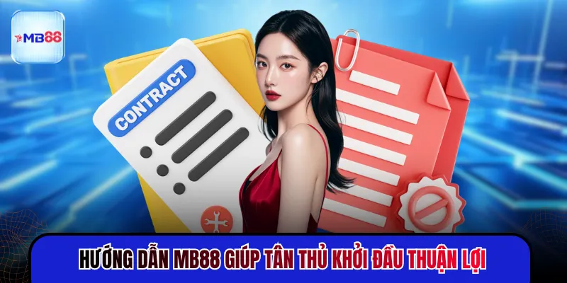 Hướng Dẫn MB88 - Nội Dung Hữu Ích Cho Mọi Tân Thủ - novix