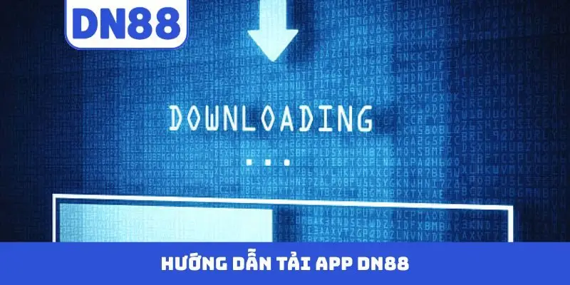 Hướng dẫn - DN88 ✔️Link DN88.COM iOS/APK Chuẩn| Tri Ân +68K Tải App DN 88 - novix