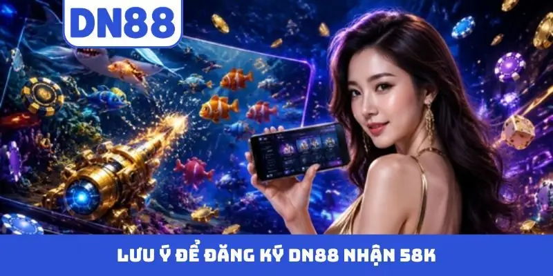 Đăng Ký DN88 Nhận 58k - Khuyến Mãi Cho Thành Viên Mới - novix