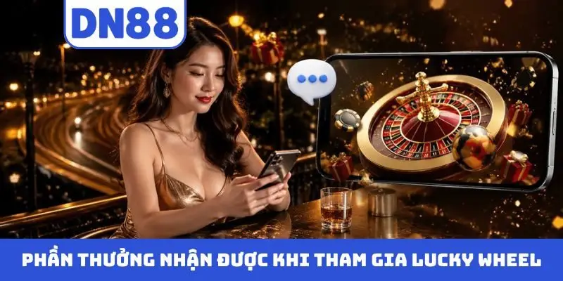 Vòng Quay May Mắn DN88 - Săn Thưởng Cực Dễ, Nhận Quà Khủng - novix