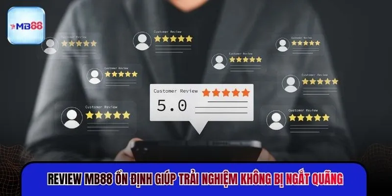 Review MB88 - Từ Tốc Độ Đến Trải Nghiệm Người Dùng - novix