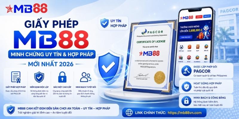 Giấy phép mb88: Minh chứng uy tín và hợp pháp mới nhất 2026 - novix